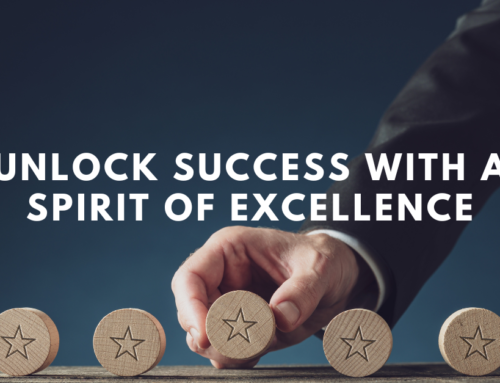 Unlock Success with A Spirit of Excellence